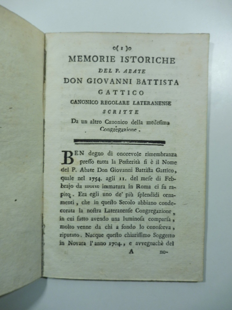 Memorie istoriche del P. Abate Don Giovanni Battista Gattico canonico regolare lateranense scritte da un altro canonico della medesima congregazione